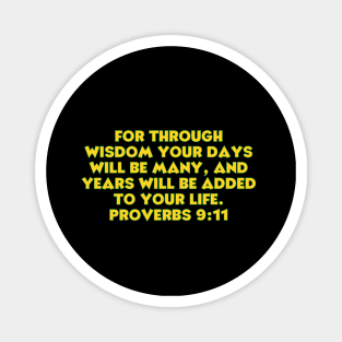 Bible Verse Proverbs 9:11 Magnet